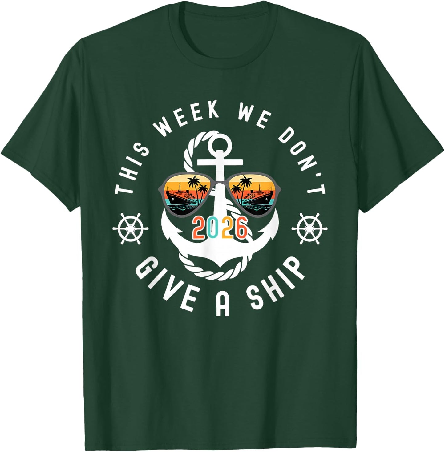 This Week We Don't Give A Ship Cruise Trip Group Matching T-Shirt - T-Shirt | Forest