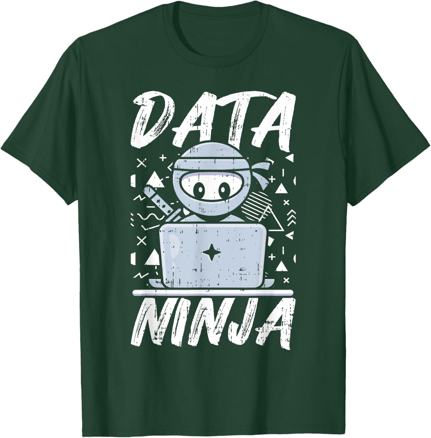 Data Ninja Data Analyst Geek Nerd Computer Science Teacher T-Shirt - T-Shirt | Forest