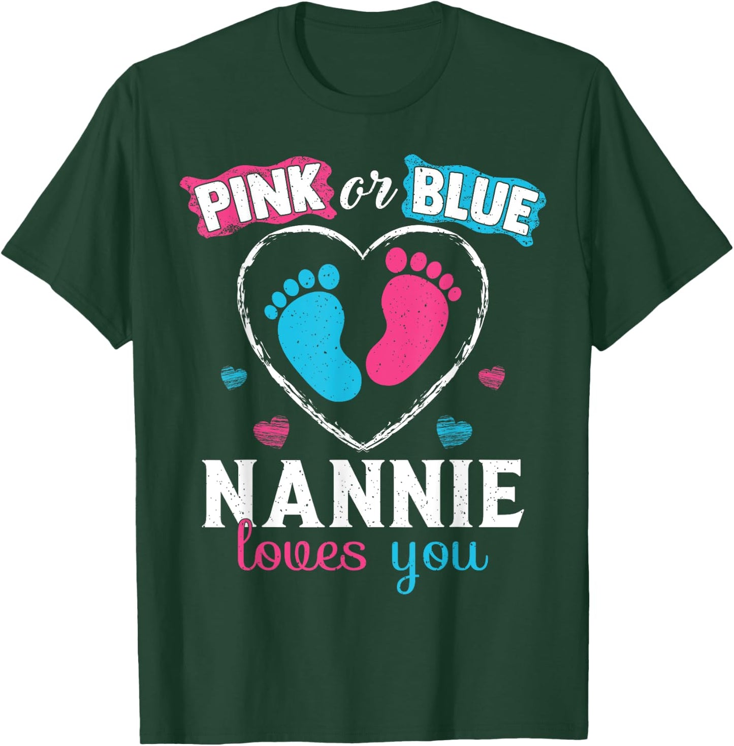 Pink Or Blue Nannie Loves You Baby Gender Reveal Nannie T-Shirt - T-Shirt | Forest
