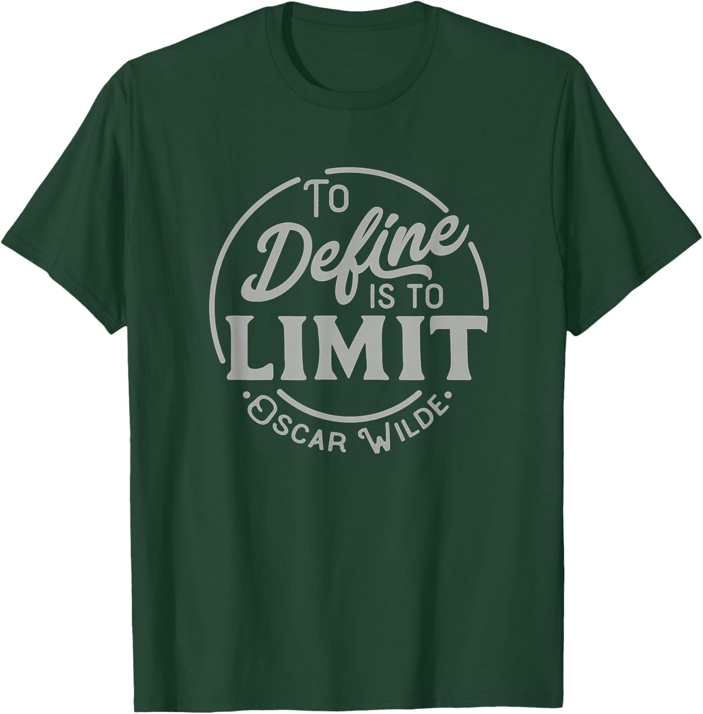 Oscar Wilde Quote, To Define Is to Limit, Great Teacher T-Shirt - T-Shirt | Forest