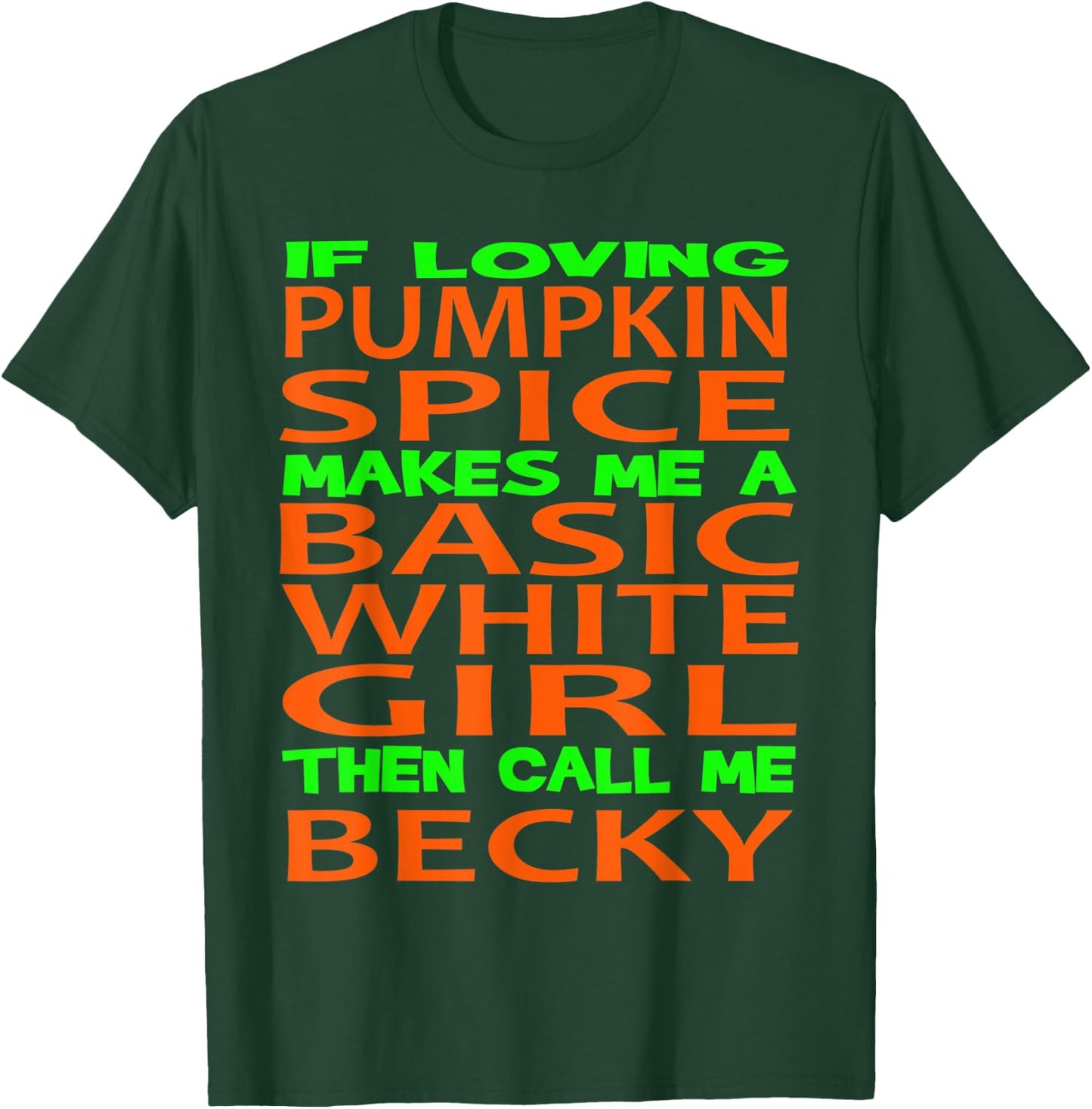 Becky Is Obsessed With Pumpkin Spice Coffee T-Shirt - T-Shirt | Forest