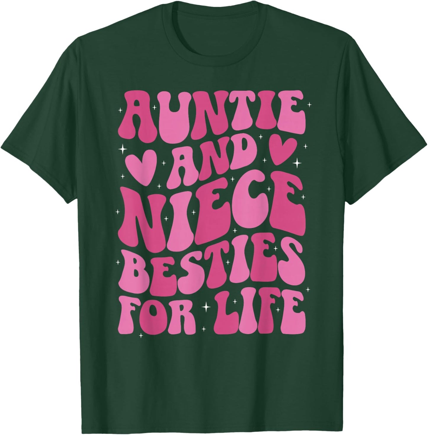 Auntie and Niece Besties for Life from Aunt to Niece T-Shirt - T-Shirt | Forest