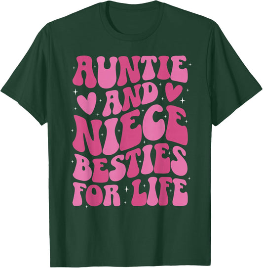 Auntie and Niece Besties for Life from Aunt to Niece T-Shirt - T-Shirt | Forest