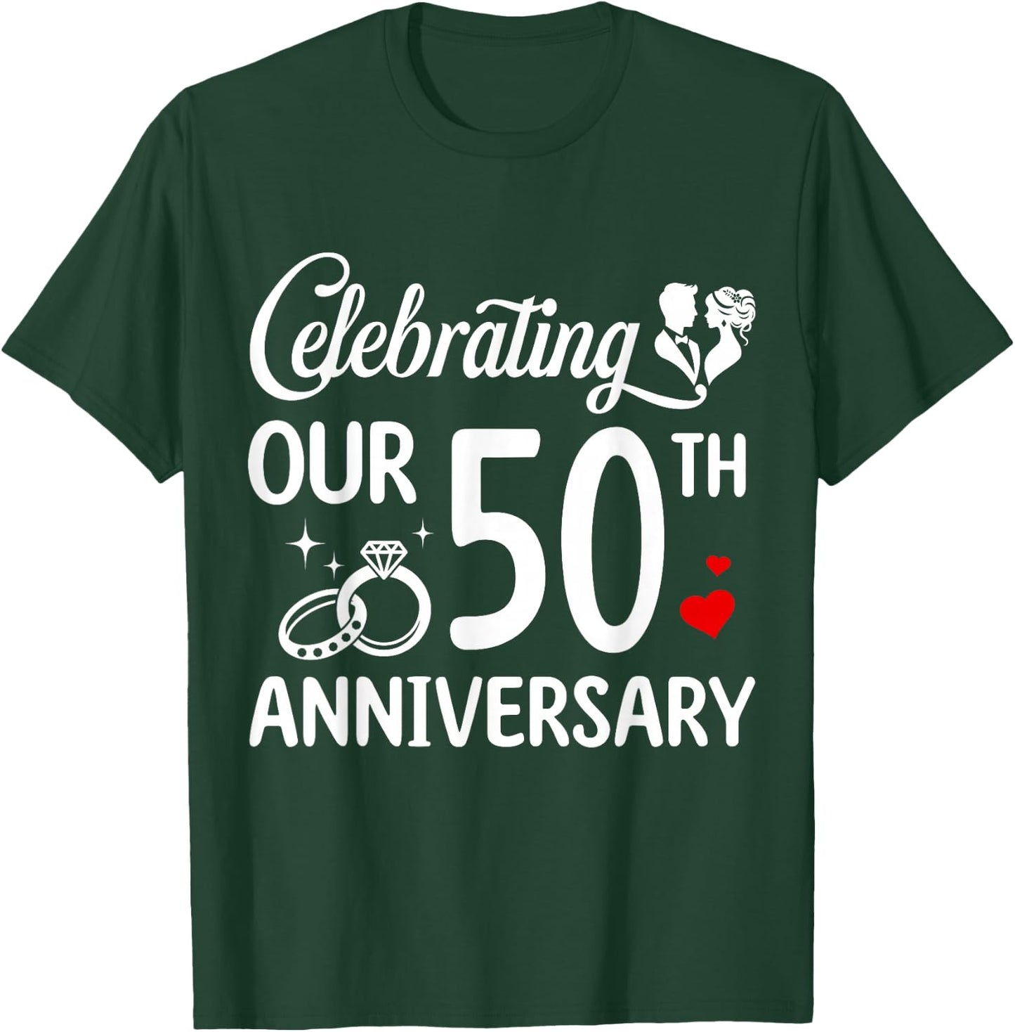 Celebrating Our 50th Wedding Anniversary Marriage 50 Years T-Shirt - T-Shirt | Forest