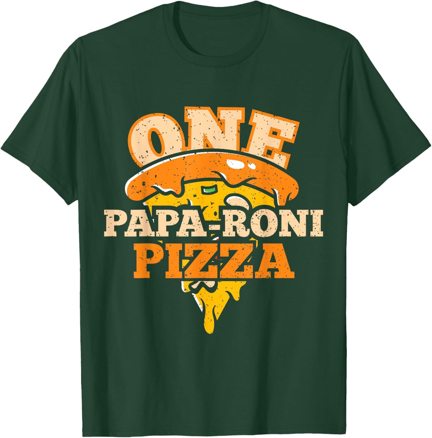 One Papa-Roni Pizza - Funny Fathers Day Dad Pizza Lover Fan T-Shirt - T-Shirt | Forest