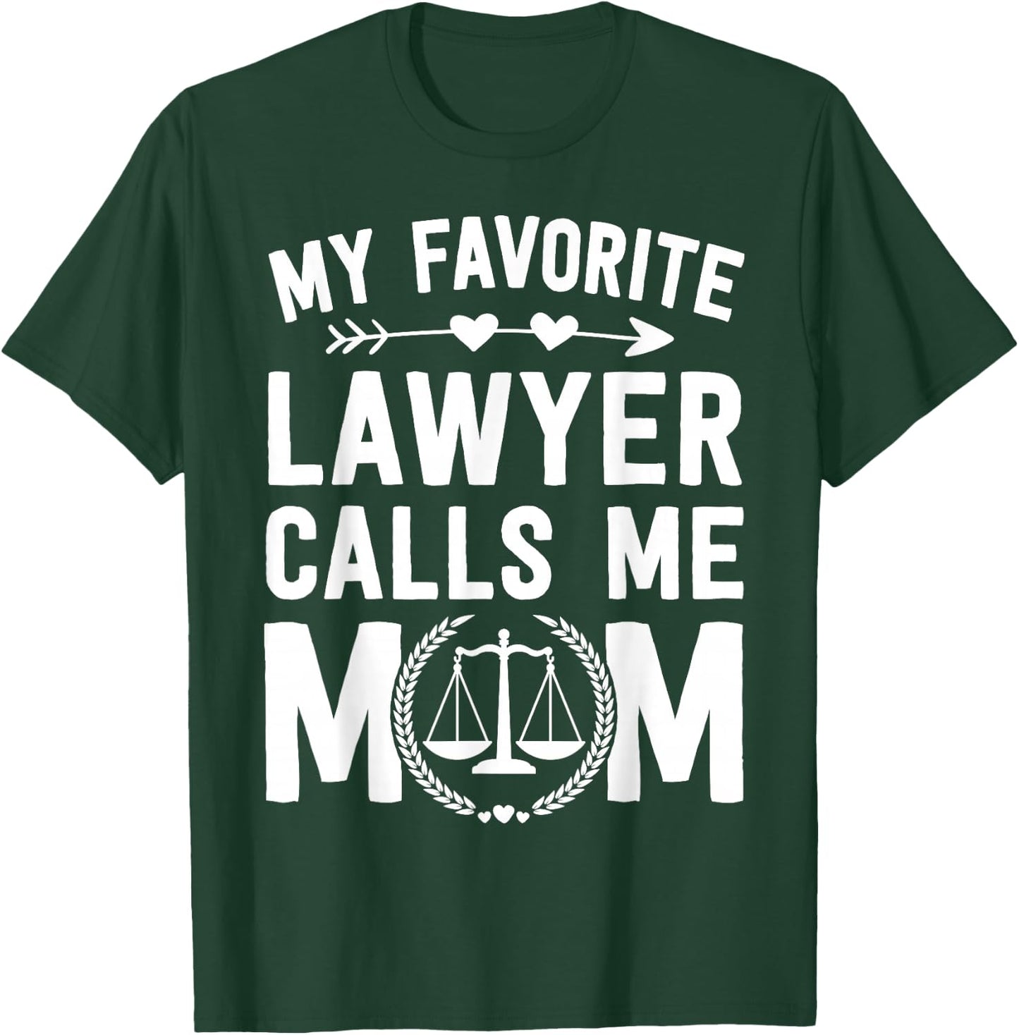 Law School Graduation Favorite Lawyer Mom Mother's Day T-Shirt - T-Shirt | Forest