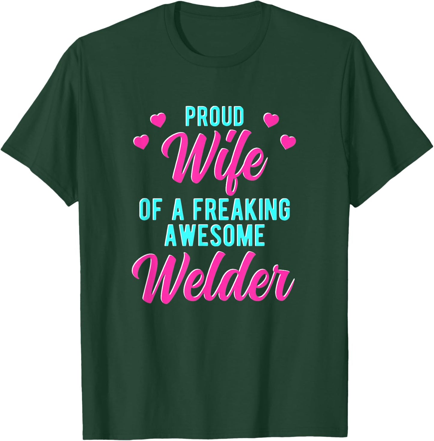 Welding Husband Phrase Design For Welder Wife T-Shirt - T-Shirt | Forest