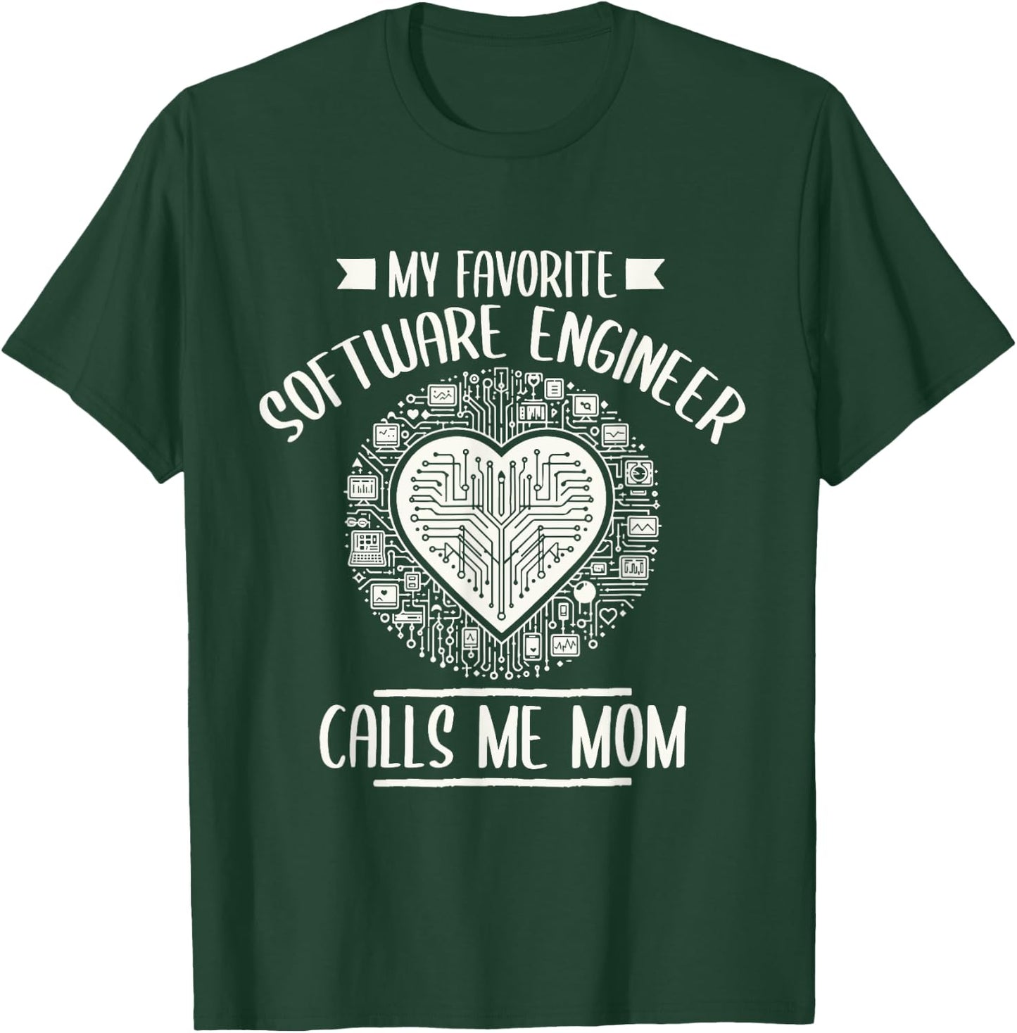 Software Engineer Calls Me Mom Engineering Graphic T-Shirt - T-Shirt | Forest