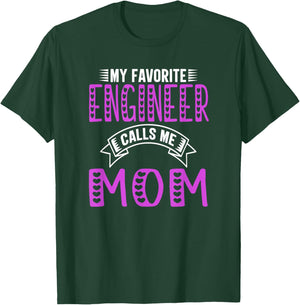 My Favorite Engineer Calls Me Mom Gifts For Engineer Mom T-Shirt - T-Shirt | Forest
