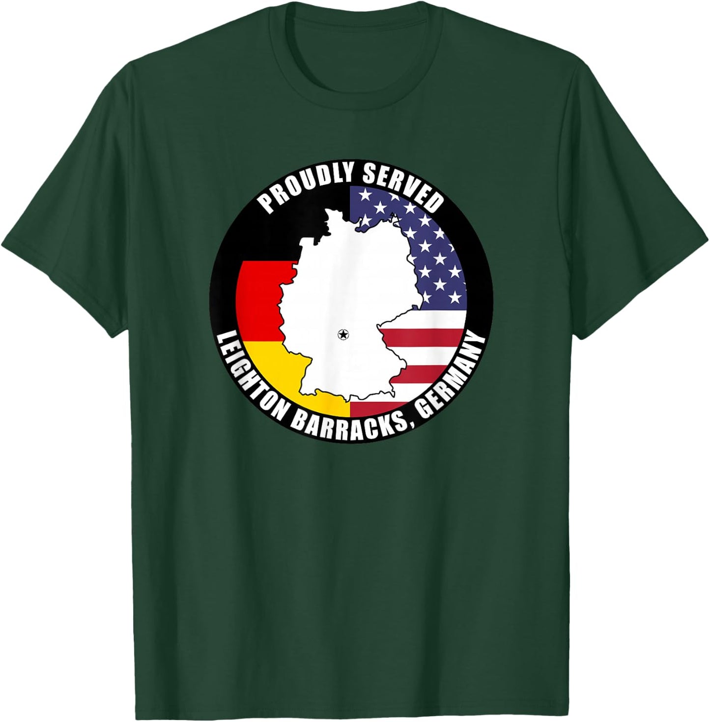 Proudly Served Leighton Barracks Germany Military Veteran T-Shirt - T-Shirt | Forest