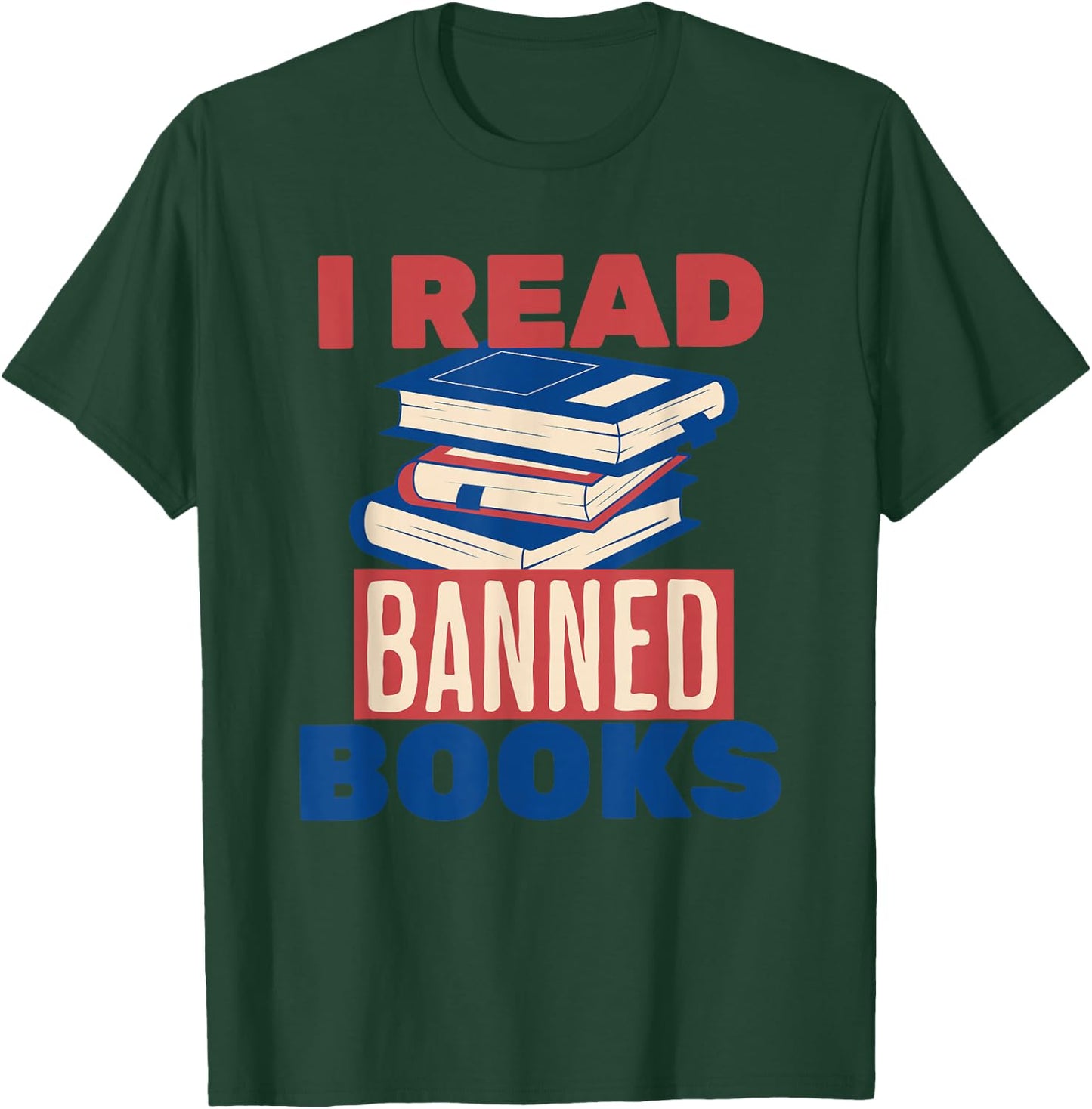 I Read Banned Books Lover Bookworm Reading Librarian Women T-Shirt - T-Shirt | Forest