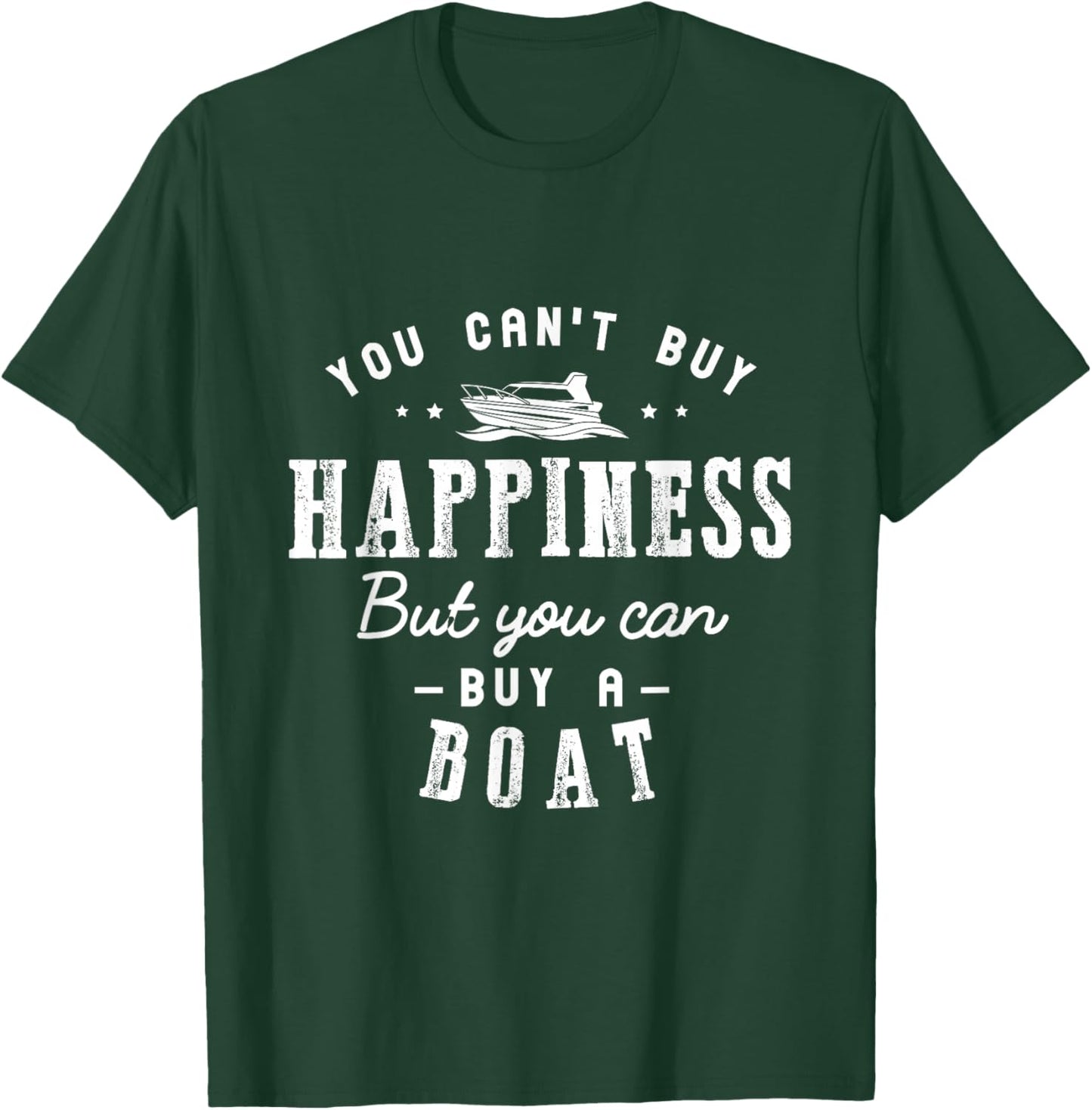 You can't buy happiness but you can buy a Boat Sailor Gifts T-Shirt - T-Shirt | Forest