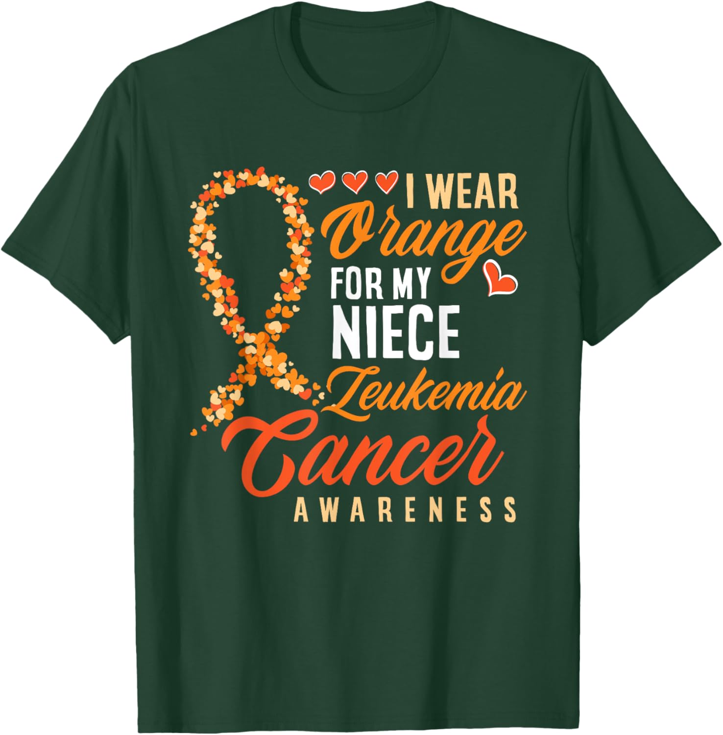 I Wear Orange For My Niece Leukemia Cancer Awareness T-Shirt - T-Shirt | Forest