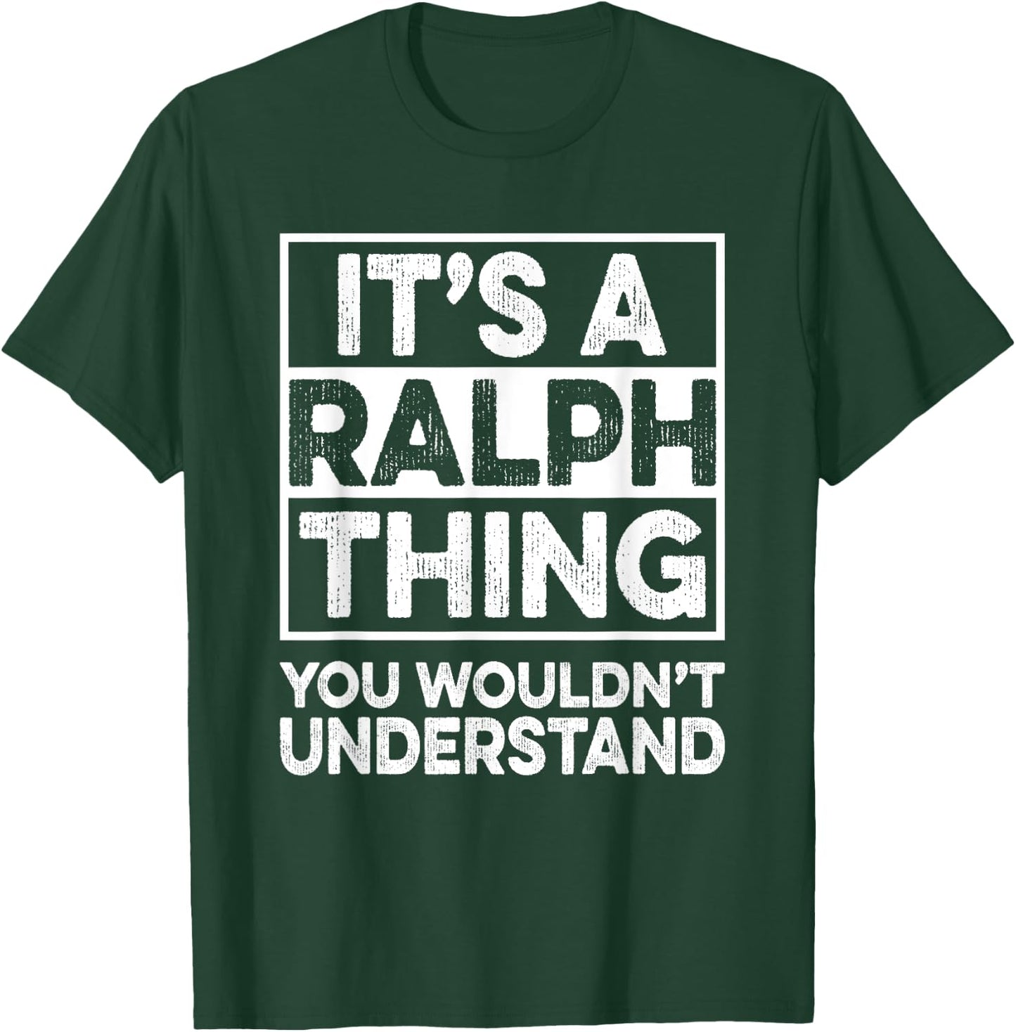 It's A Ralph Thing You Wouldn't Understand Shirt Ralph Funny T-Shirt - T-Shirt | Forest
