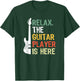 Relax The Guitar Player Is Here T-Shirt - T-Shirt | Forest