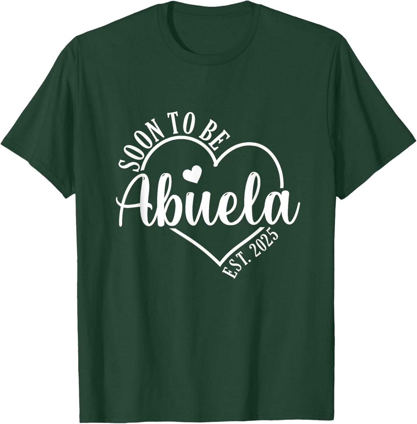 Soon to be Abuela Est 2025 Grandparents Baby Announcement T-Shirt - T-Shirt | Forest