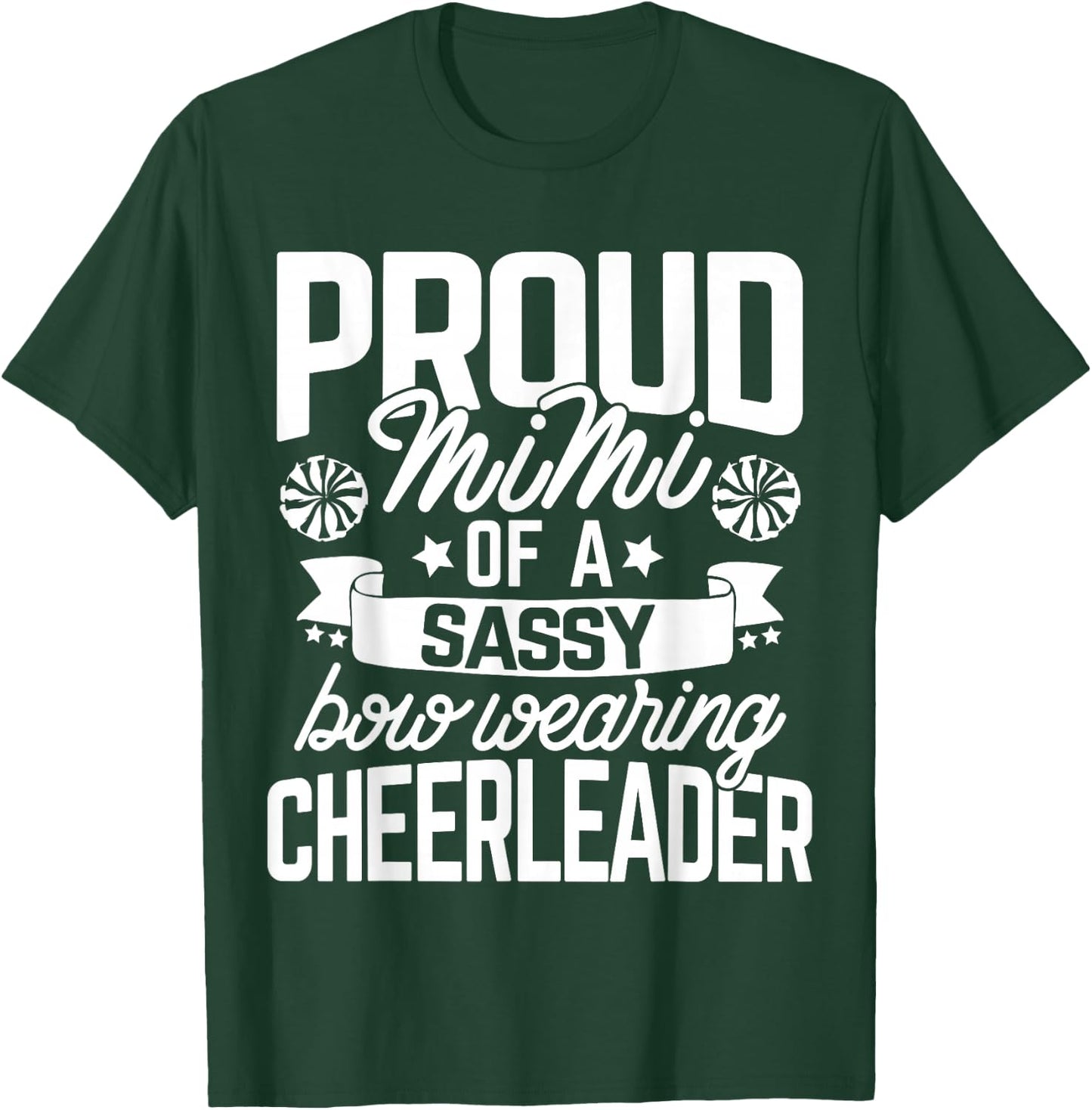 Proud Mimi of a Sassy Bow Wearing Cheerleader Cheerleading T-Shirt - T-Shirt | Forest