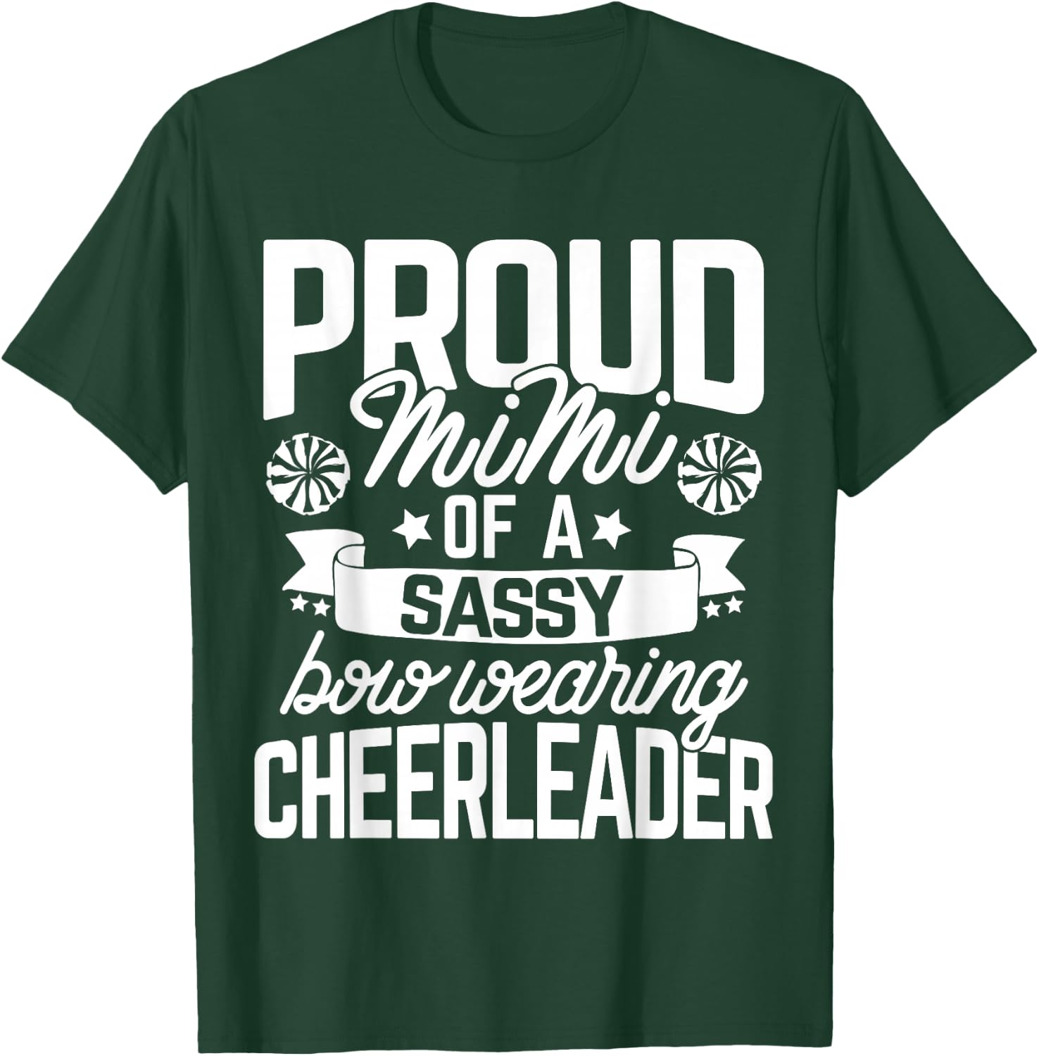 Proud Mimi of a Sassy Bow Wearing Cheerleader Cheerleading T-Shirt - T-Shirt | Forest