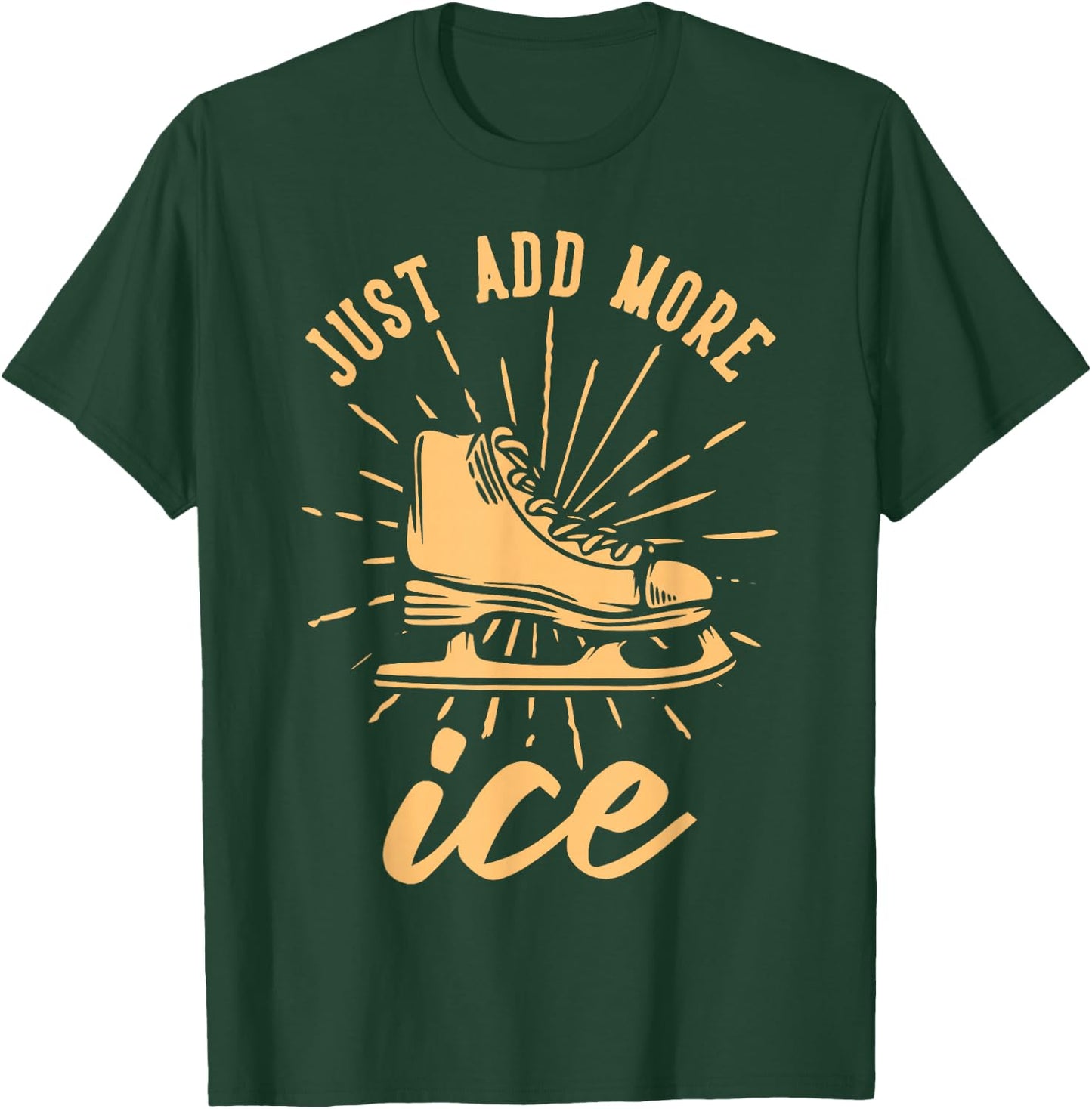 Just Add More Ice T-Shirt - T-Shirt | Forest