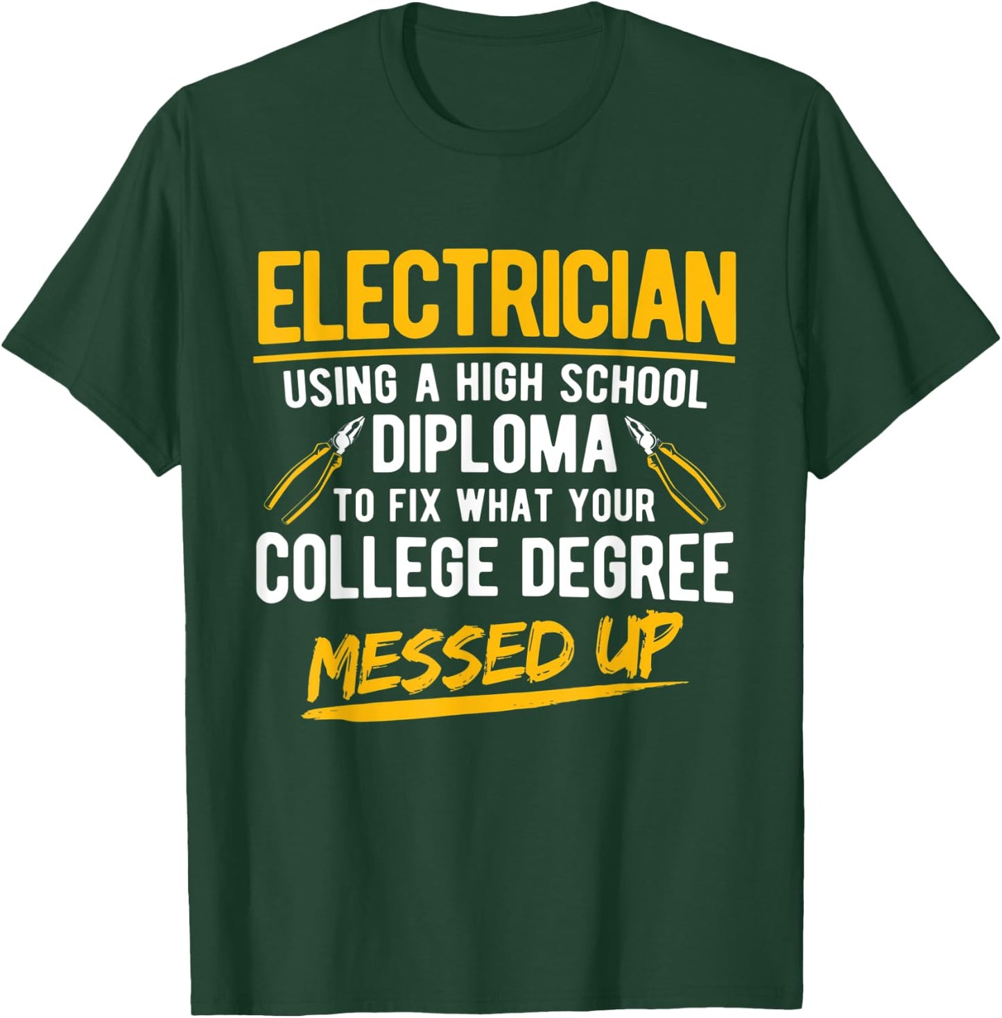 High School Diploma To Fix Electricity Electrician T-Shirt - T-Shirt | Forest