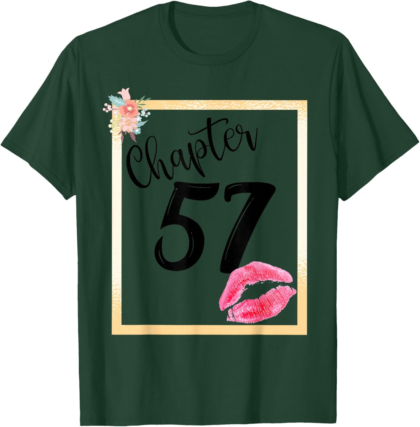 Chapter 57 years 57th happy birthday lips girls women gift T-Shirt - T-Shirt | Forest