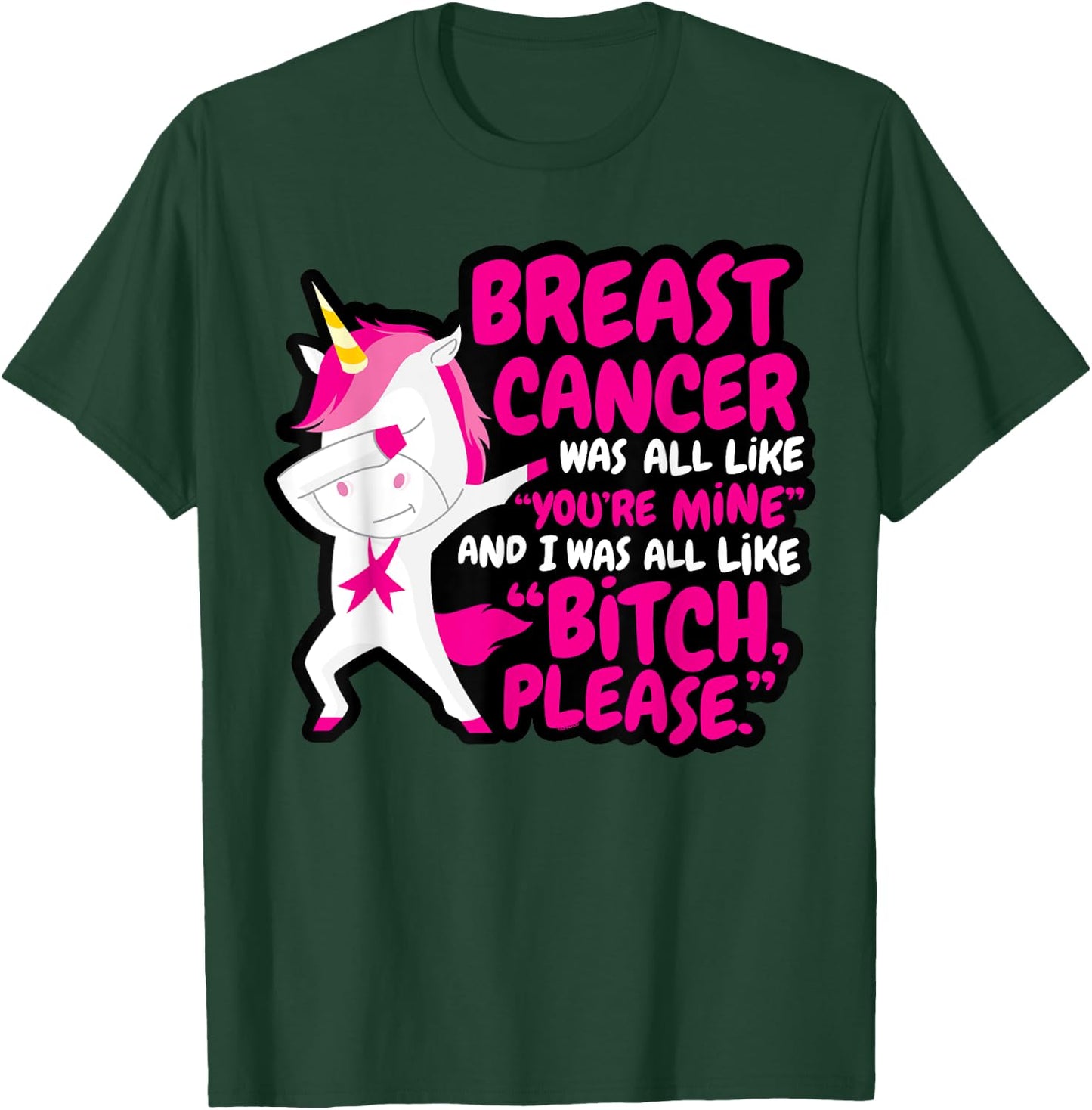 Funny Breast Cancer Survivor Bitch Please Unicorn T-Shirt - T-Shirt | Forest