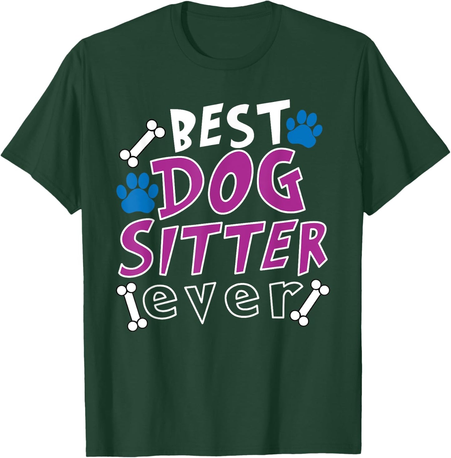 Best Dog Sitter Ever Dog Walking Pet Sitter T-Shirt - T-Shirt | Forest