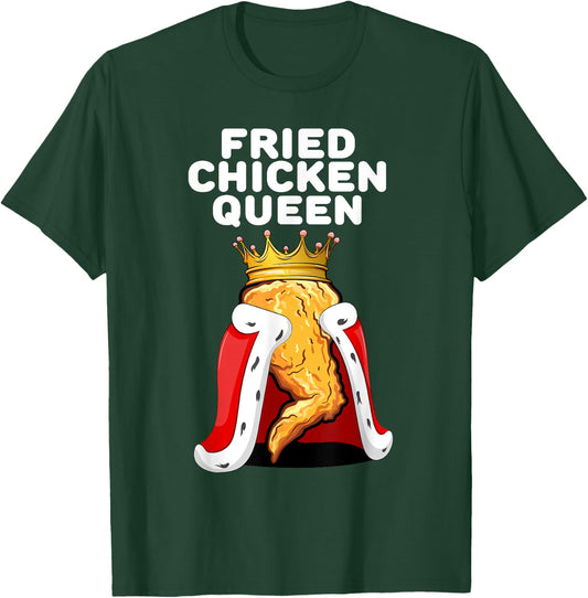 Fried Chicken Queen | Junk Fast Food Lover T-Shirt - T-Shirt | Forest