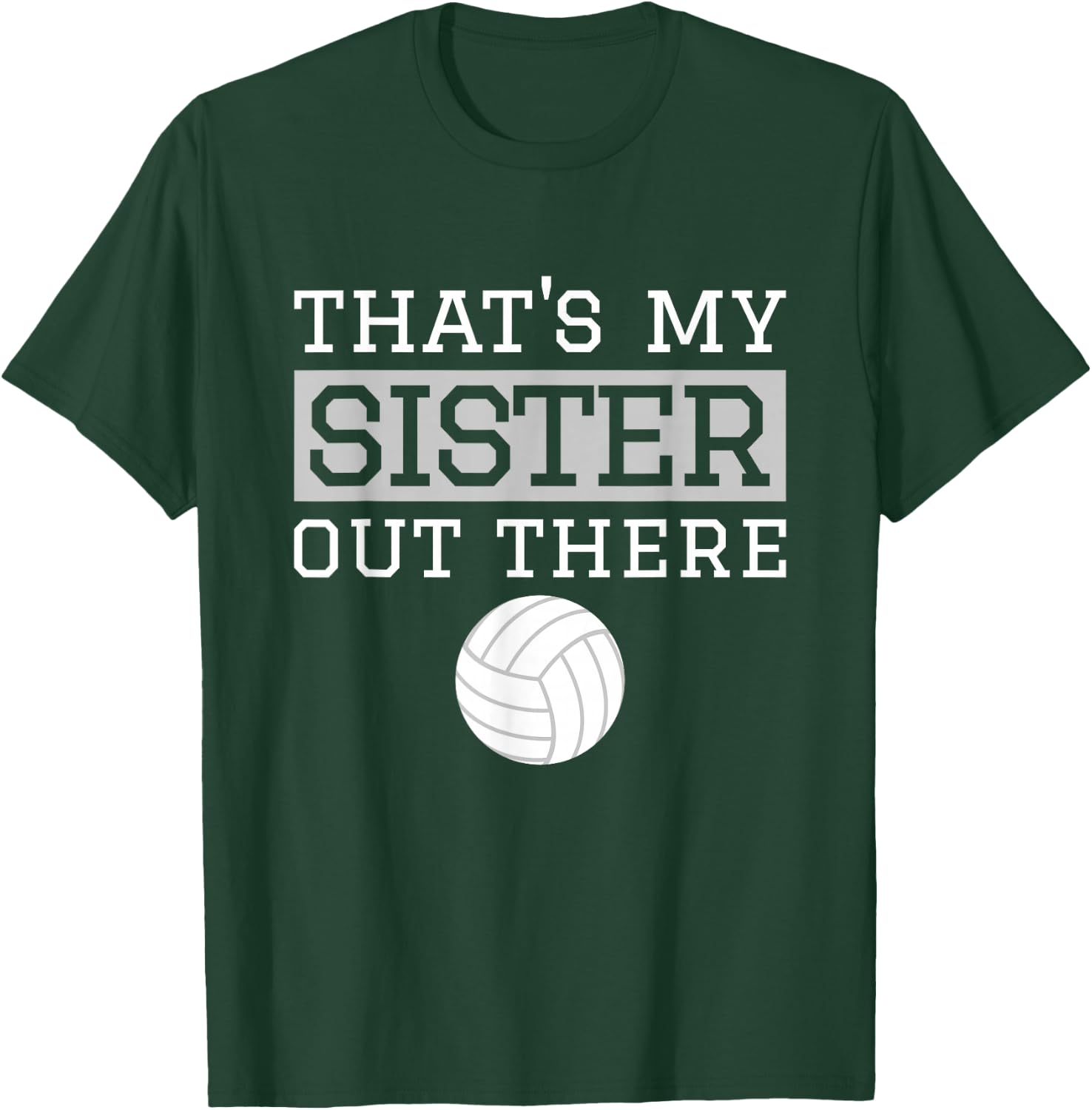 Brother Volleyball Gift That's My Sister Volleyball Brother T-Shirt - T-Shirt | Forest