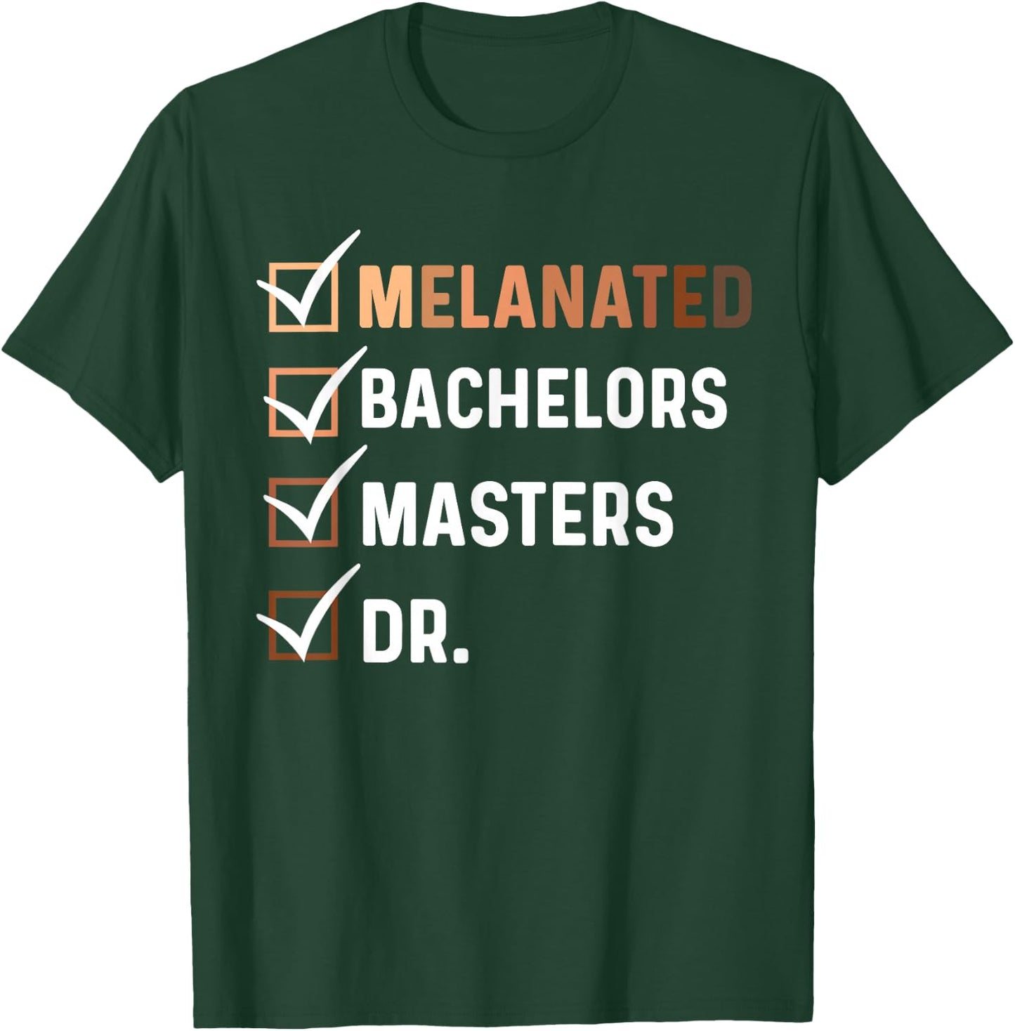 Melanated Doctorate Graduation PhD EDD Bachelor Master Dr T-Shirt - T-Shirt | Forest