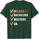 Melanated Doctorate Graduation PhD EDD Bachelor Master Dr T-Shirt - T-Shirt | Forest