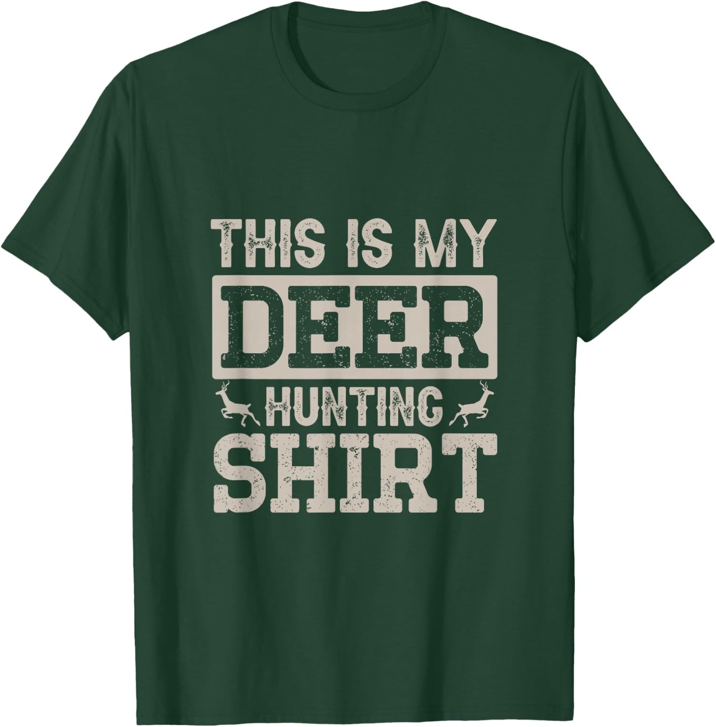 This is My Deer Hunting shirt T-Shirt - T-Shirt | Forest