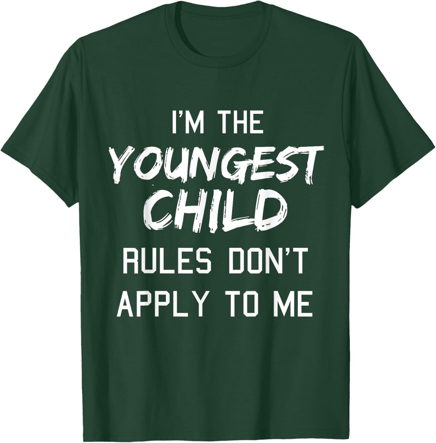Youngest Child Shirt Rules Dont Apply to Me Funny Siblings T-Shirt - T-Shirt | Forest