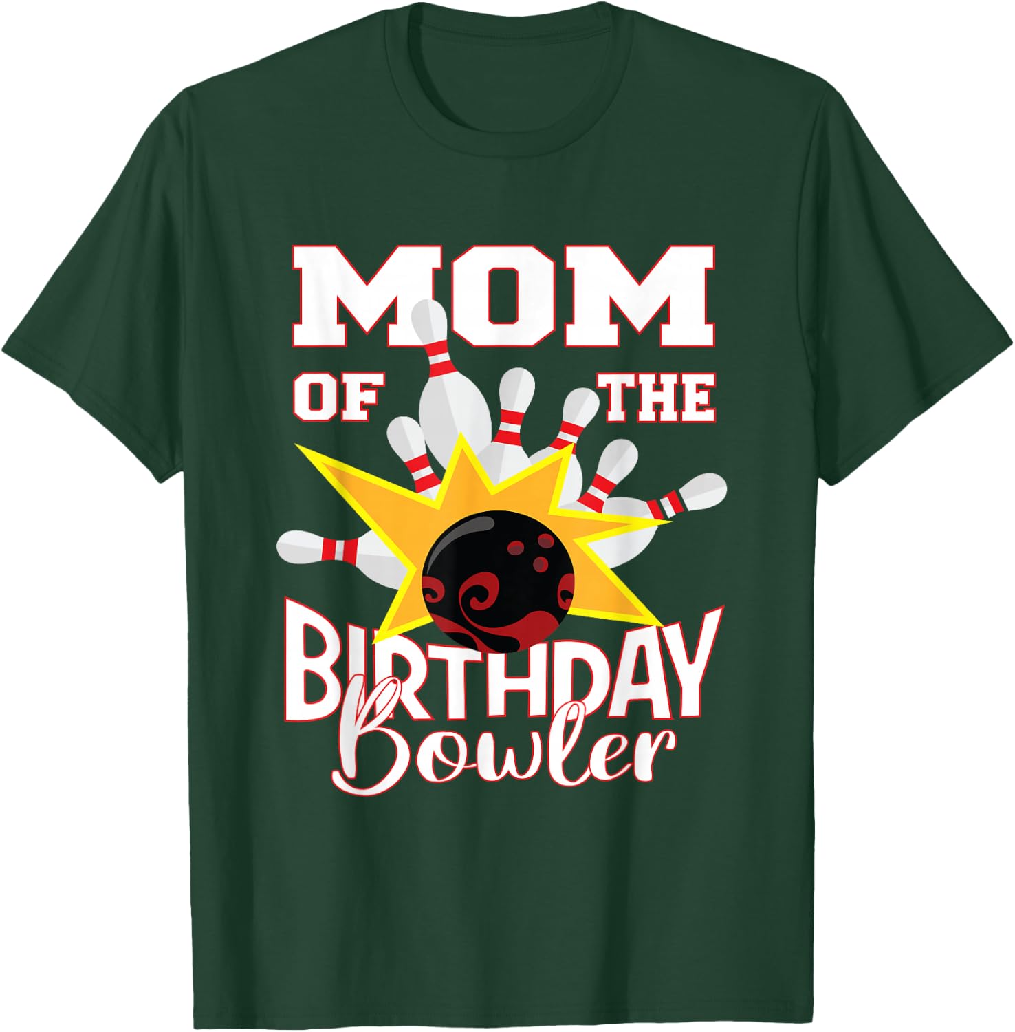 Mom Of The Birthday Bowler Kid Bowling Party T-Shirt - T-Shirt | Forest