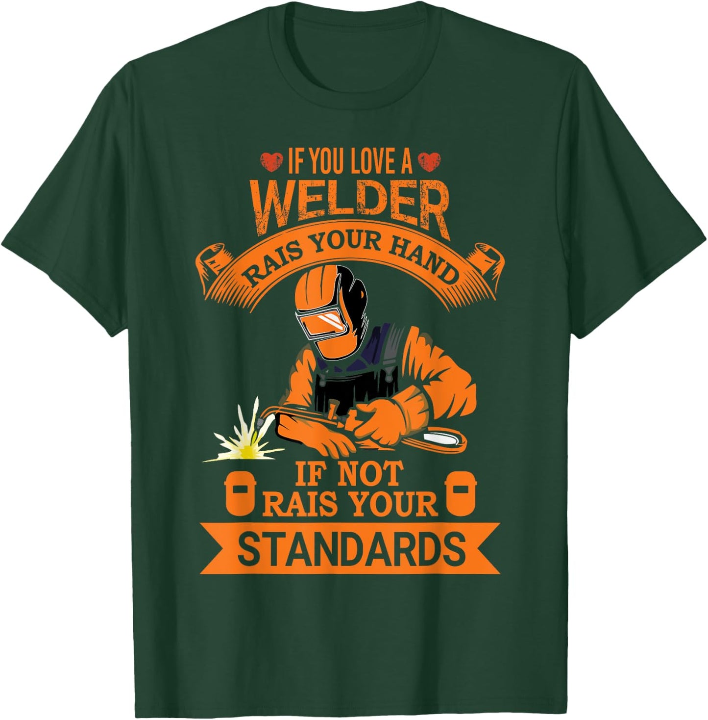 Funny Welder Quote Men Women Welding Gift Shirt T-Shirt - T-Shirt | Forest