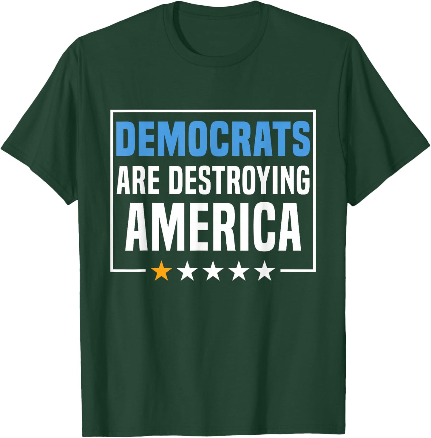 Democrats Are Destroying America T-Shirt - T-Shirt | Forest