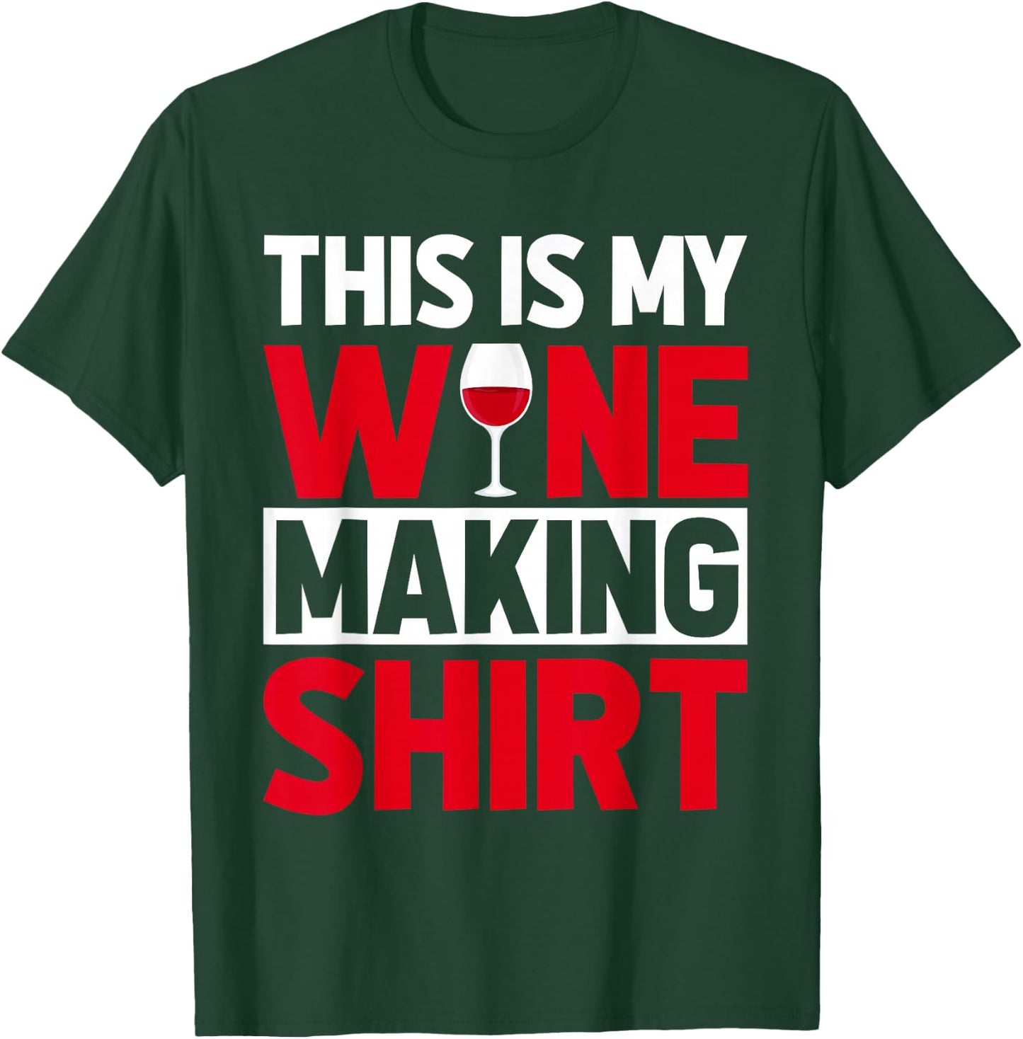 Winemaker This is My Wine Making Costume Funny Wine Tasting T-Shirt - T-Shirt | Forest