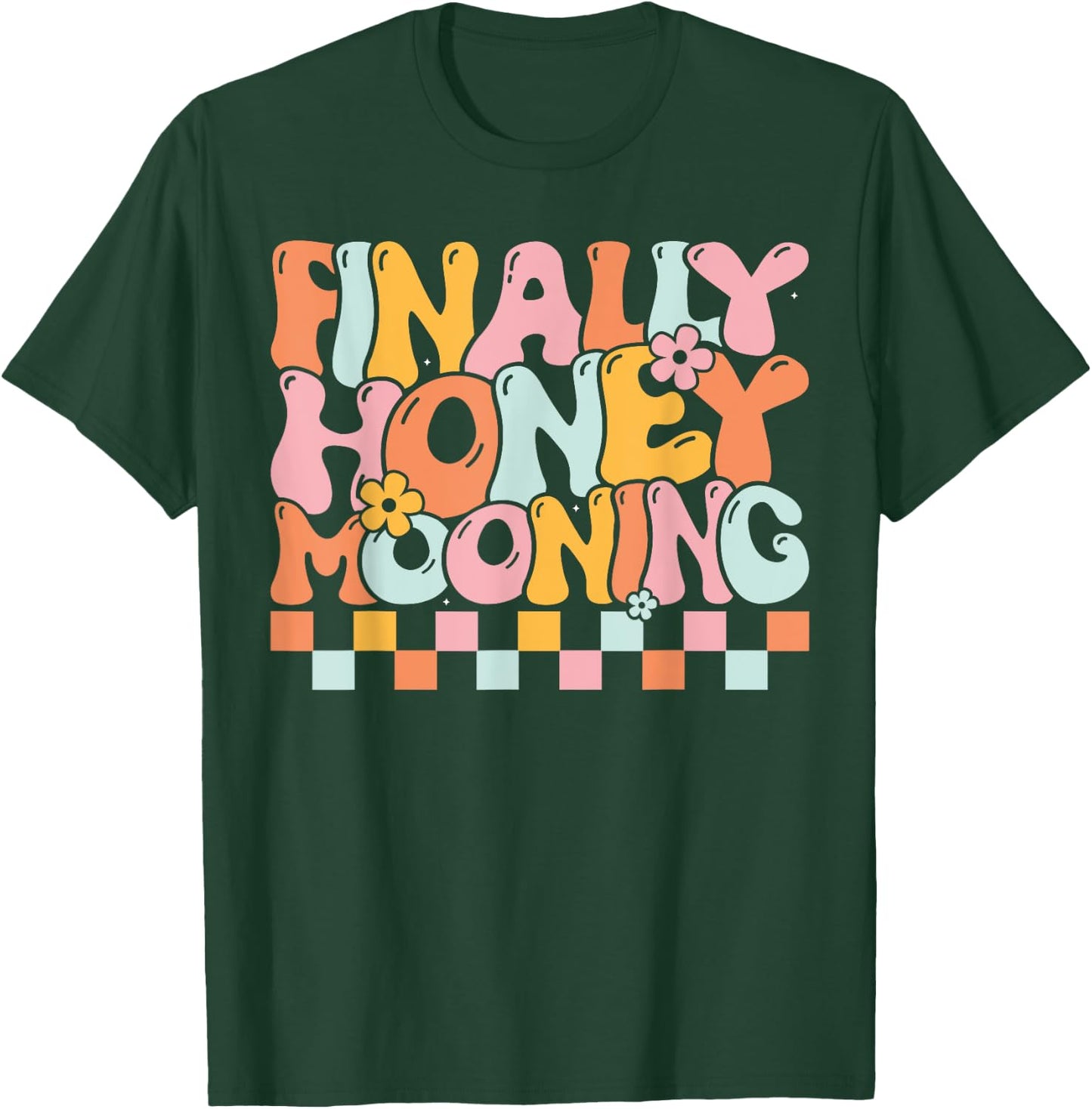 Finally Honeymooning Couples Honeymooning Matching Wedding T-Shirt - T-Shirt | Forest