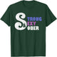 Strong, Sexy, Sober. Sobriety Pride Shirt T-Shirt - T-Shirt | Forest