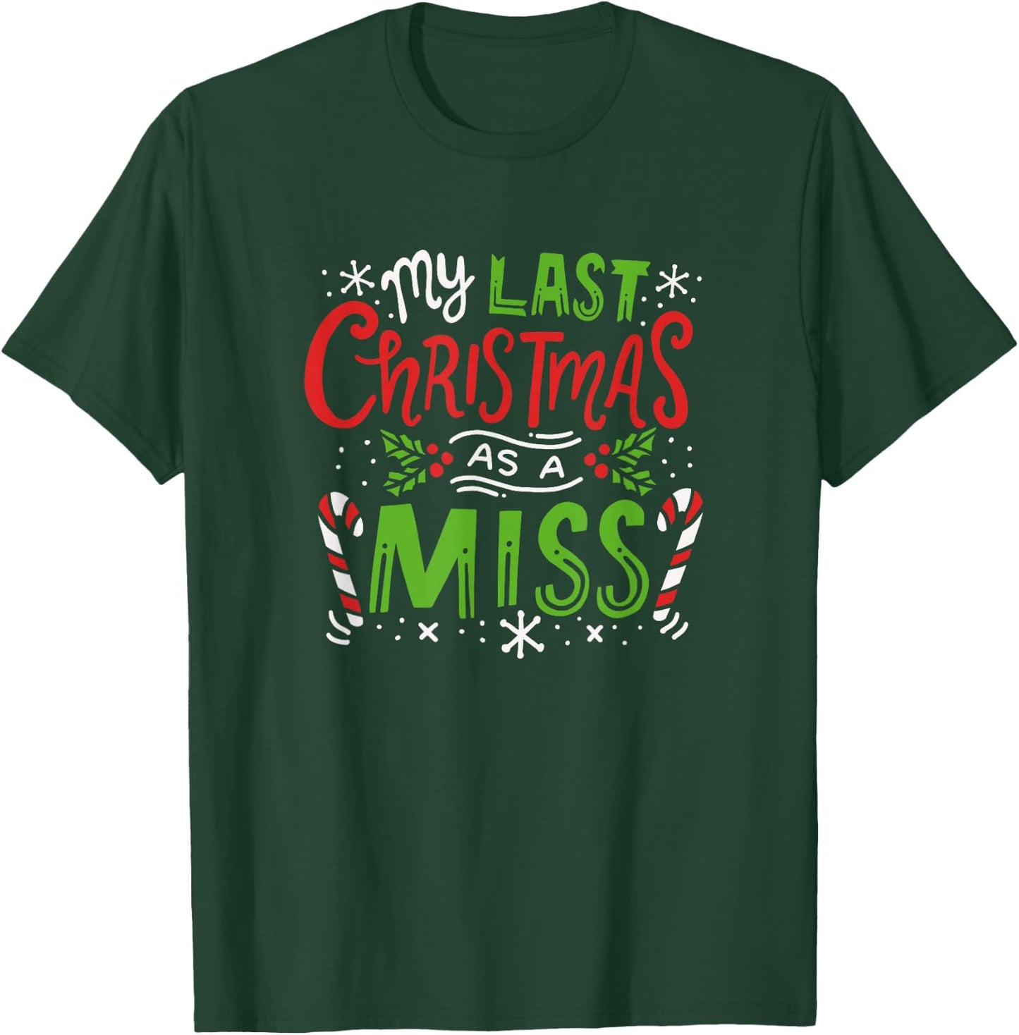 My Last Christmas As A Miss 2019 Christmas Wedding Costume T-Shirt - T-Shirt | Forest
