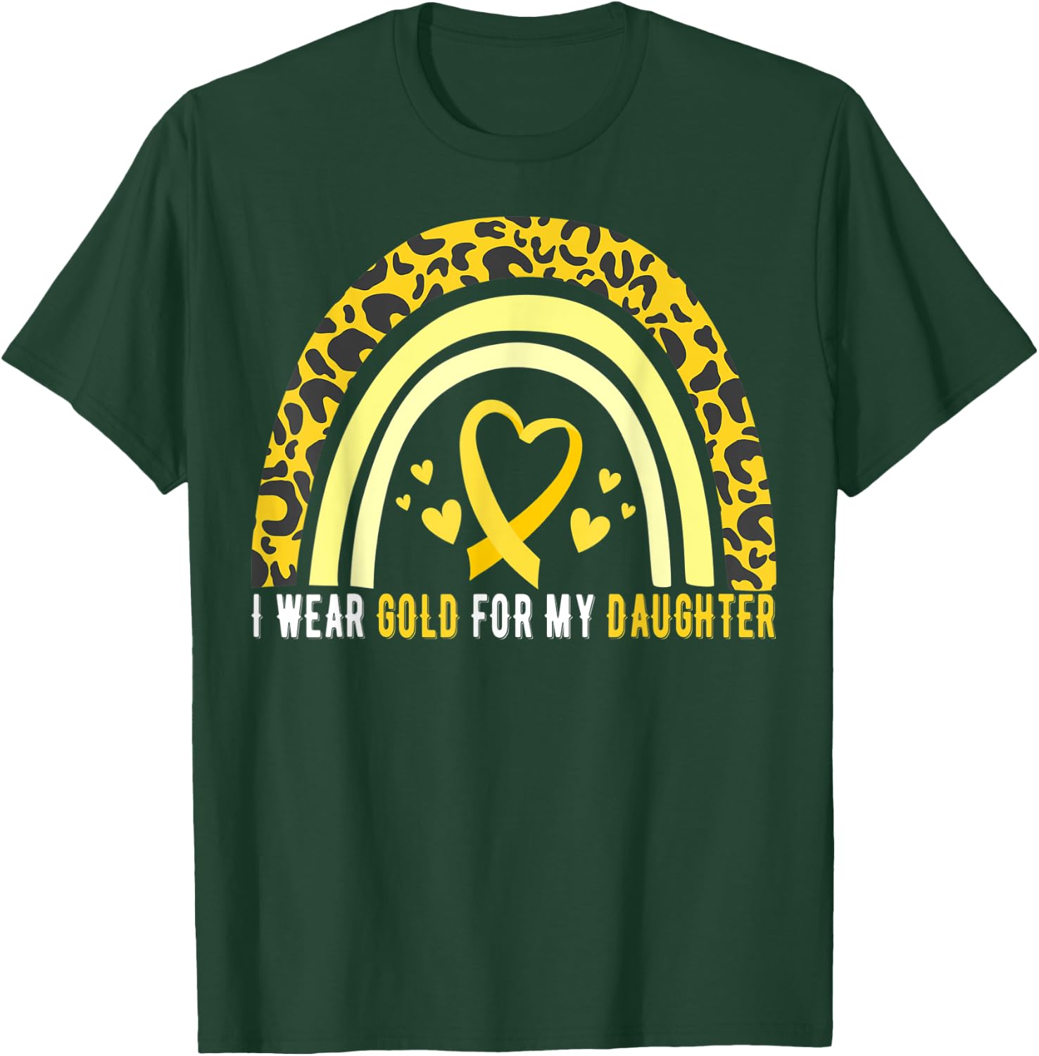 I Wear Gold For My Daughter Childhood Cancer Awareness T-Shirt - T-Shirt | Forest