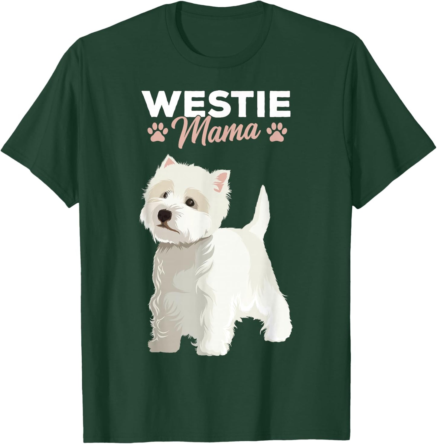 West Highland White Terrier Westie Mama Dog T-Shirt - T-Shirt | Forest