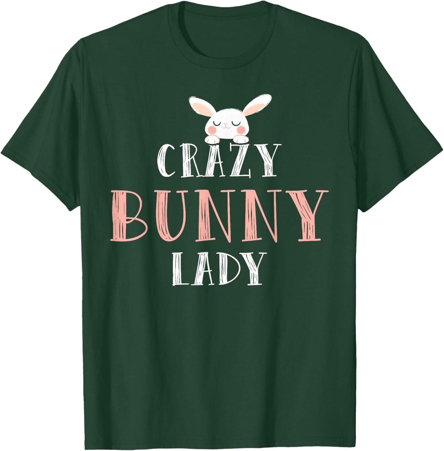 Crazy Bunny Lady - Rabbit T-Shirt - T-Shirt | Forest