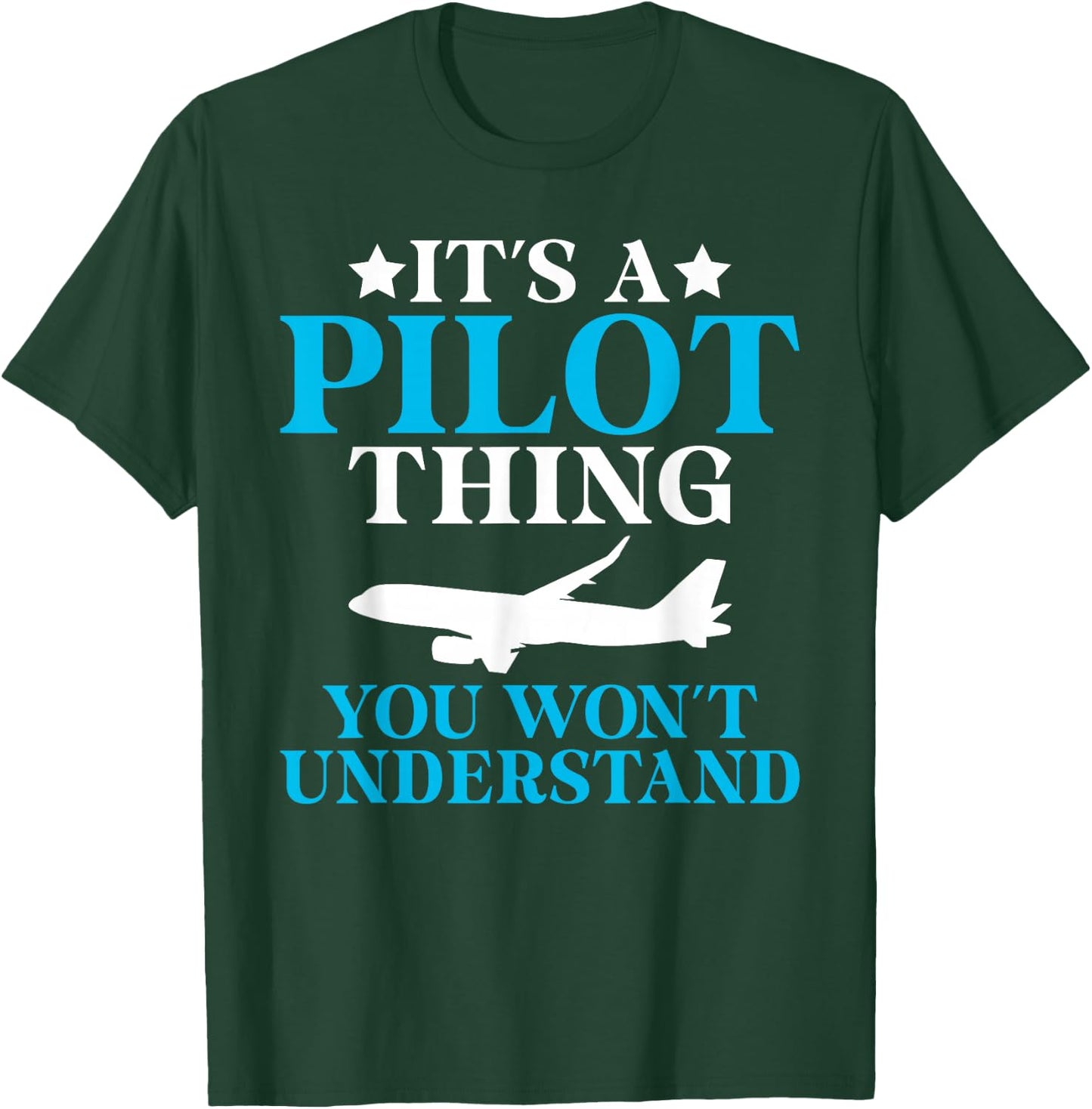Flying Its a Pilot thing you wont understand Airplane T-Shirt - T-Shirt | Forest