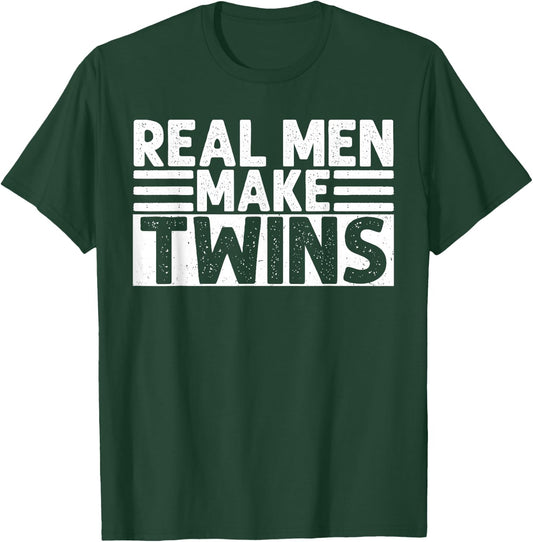 Real Men Make Twins Funny Twin Dad T-Shirt - T-Shirt | Forest