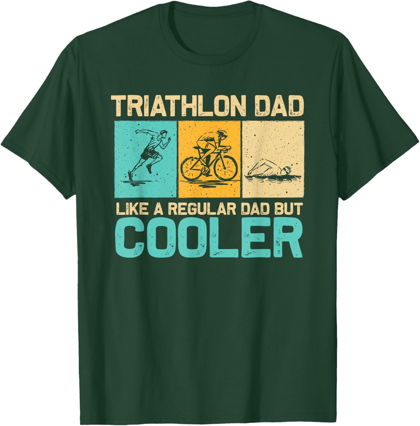 Funny Triathlon Design Dad Swim Bike Run Triathletes T-Shirt - T-Shirt | Forest