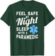 Feel Safe At Night Sleep With a Paramedic Funny Gift T-Shirt - T-Shirt | Forest