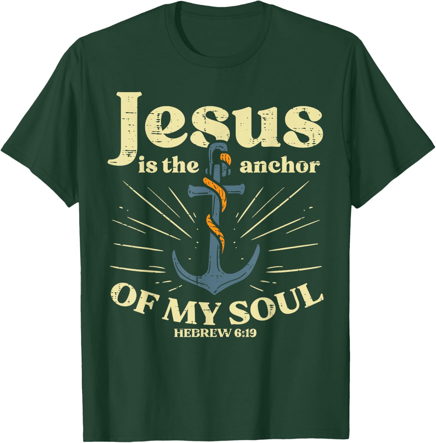 Jesus Anchor Of My Soul Verse God Christian Men Women Kids T-Shirt - T-Shirt | Forest