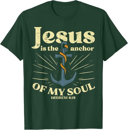 Jesus Anchor Of My Soul Verse God Christian Men Women Kids T-Shirt - T-Shirt | Forest