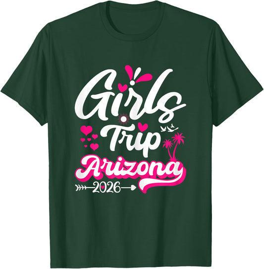 Girls Trip Arizona 2026 Matching Group T-Shirt - T-Shirt | Forest